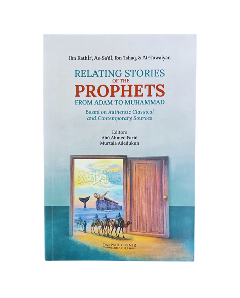 Relating Stories of the Prophets from Adam to Muhammad